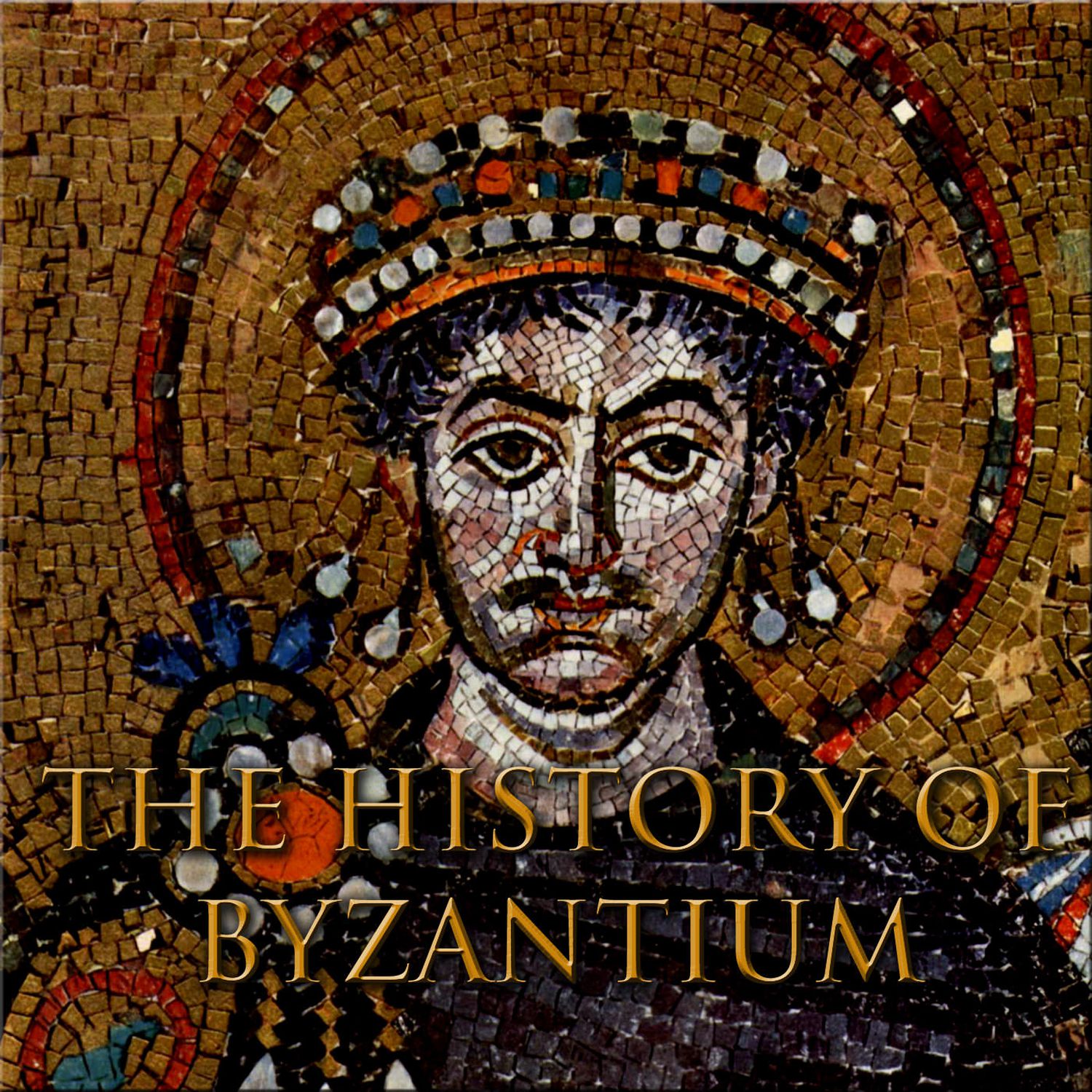 The History of Byzantium - 15 Podcasts For History Buffs