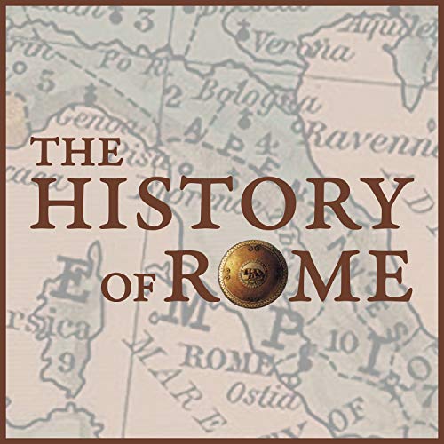 The History of Rome - 15 Podcasts For History Buffs