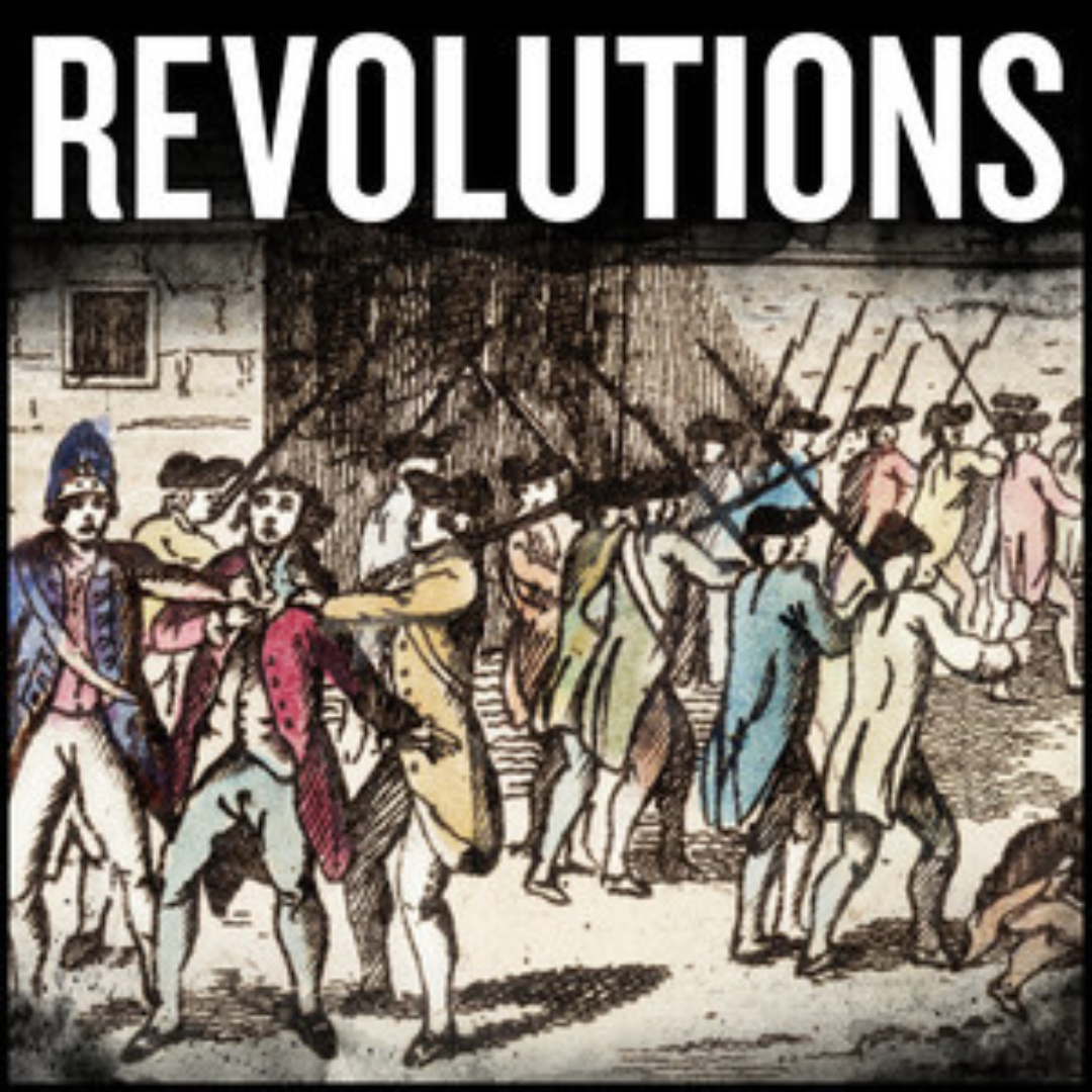 Revolutions - 15 Podcasts For History Buffs